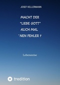 Cover: Macht der "liebe Gott" auch mal &acute;nen Fehler - tredition