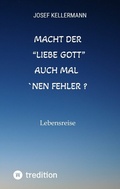 Cover: Macht der "liebe Gott" auch mal &acute;nen Fehler - tredition