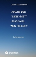 Cover: Macht der "liebe Gott" auch mal &acute;nen Fehler - tredition