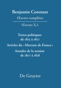 Cover: Textes politiques de 1815 &agrave; 1817 - Articles du &laquo;Mercure de France&raquo; - Annales de la session de 1817 &agrave; 1818 - De Gruyter