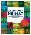 Abbildung von: Abenteuer Heimat - Delius Klasing