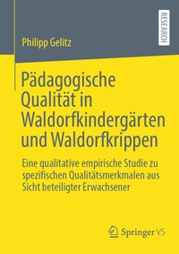 Abbildung von: Pädagogische Qualität in Waldorfkindergärten und Waldorfkrippen - Springer VS