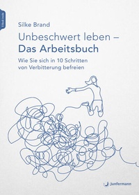 Abbildung von: Unbeschwert leben - das Arbeitsbuch - Junfermann