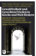 Cover: Gewaltfreiheit und Gerechten Frieden in Kirche und Welt f&ouml;rdern - Matthias-Gr&uuml;newald