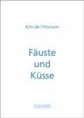 Cover: F&auml;uste und K&uuml;sse - LOKWORT