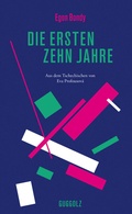 Cover: Die ersten zehn Jahre - Guggolz Verlag