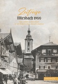 Cover: Zeitreise Miesbach 1900 (Collection IV) - kleineheimat Verlag