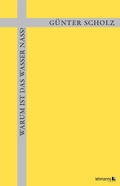 Cover: Warum ist das Wasser nass? - Lehmanns Media