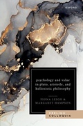 Cover: Psychology and Value in Plato, Aristotle, and Hellenistic Philosophy - OUP eBook