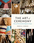 Cover: The Art of Ceremony - University of Washington Press