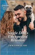 Cover: Single Dad's Unexpected Reunion - Harlequin