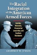 Cover: The Racial Integration of the American Armed Forces - University Press of Kansas