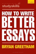 Cover: How to Write Better Essays - Bloomsbury Academic