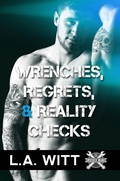 Cover: Wrenches, Regrets, & Reality Checks (Wrench Wars, #3) - GallagherWitt