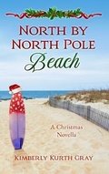 Cover: North by North Pole Beach - Kimberly Kurth Gray