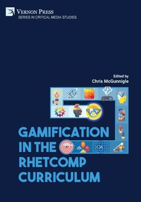 Enlarge image Cover: Gamification in the RhetComp Curriculum - Vernon Press