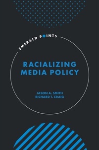 Enlarge image Cover: Racializing Media Policy - Emerald Publishing Limited