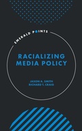 Cover: Racializing Media Policy - Emerald Publishing Limited