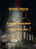 Cover: Ground Faults (Lineage, #8) - Lineage Independent Publishing