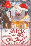 Cover: The Sphynx Who Stole Christmas - Rock Rose Press