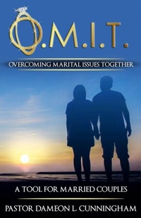 Abbildung von: O.M.I.T. Overcoming Marital Issues Together - True Vine Publishing Co