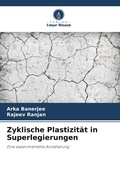 Cover: Zyklische Plastizit&auml;t in Superlegierungen - Verlag Unser Wissen