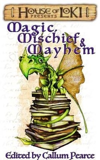 Enlarge image Cover: Magic, Mischief & Mayhem - House of Loki