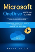 Cover: Microsoft OneDrive Guide for Success: Streamlining Your Workflow & Data Management with the MS Cloud Storage [III EDITION] - Kevin Pitch