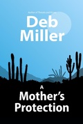 Cover: A Mother's Protection - Deb Miller