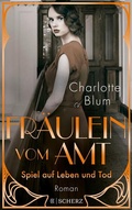 Cover: Fr&auml;ulein vom Amt - Spiel auf Leben und Tod - S. Fischer