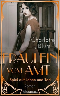 Abbildung von: Fräulein vom Amt - Spiel auf Leben und Tod - S. Fischer