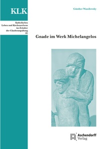 Abbildung von: Gnade im Werk Michelangelos - Aschendorff