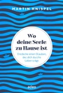 Cover: Wo deine Seele zu Hause ist - adeo Verlag