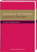 Bild: Das Neue Testament j&uuml;disch erkl&auml;rt - in der Diskussion - Deutsche Bibelgesellschaft