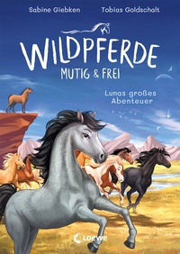 Abbildung von: Wildpferde - mutig und frei (Band 1) - Lunas großes Abenteuer - Loewe
