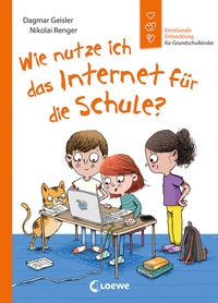 Abbildung von: Wie nutze ich das Internet für die Schule? (Starke Kinder, glückliche Eltern) - Loewe