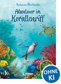 Cover: Das geheime Leben der Tiere (Ozean) - Abenteuer im Korallenriff - Loewe