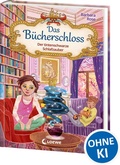 Cover: Das B&uuml;cherschloss (Band 5) - Der tintenschwarze Schlafzauber - Loewe