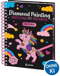 Cover: Diamond Painting - Bastelspa&szlig; mit Diamanten - Einh&ouml;rner - Loewe