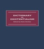 Cover: Dictionary of Existentialism - Routledge