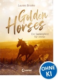 Cover: Golden Horses (Band 1) - Ein Seelenpferd f&uuml;r immer - Loewe