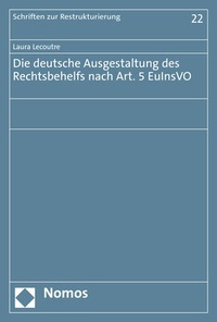 Abbildung von: Die deutsche Ausgestaltung des Rechtsbehelfs nach Art. 5 EuInsVO - Nomos