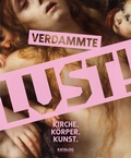 Cover: Verdammte Lust! - Hirmer