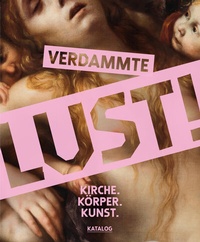 Abbildung von: Verdammte Lust! - Hirmer
