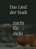 Cover: Das Lied der Stadt (nicht f&uuml;r dich) - Verlag der Autoren