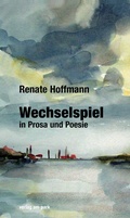 Cover: Wechselspiel in Prosa und Poesie - verlag am park