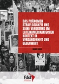 Cover: Das Ph&auml;nomen Straflosigkeit und seine Verortung im lateinamerikanischen Kontext in Vergangenheit und Gegenwart - FDCL