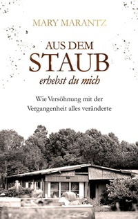 Abbildung von: Aus dem Staub erhebst du mich - Gerth Medien