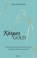 Cover: K&ouml;rpergold - Gerth Medien