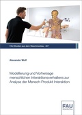 Cover: Modellierung und Vorhersage menschlichen Interaktionsverhaltens zur Analyse der Mensch-Produkt Interaktion - FAU University Press